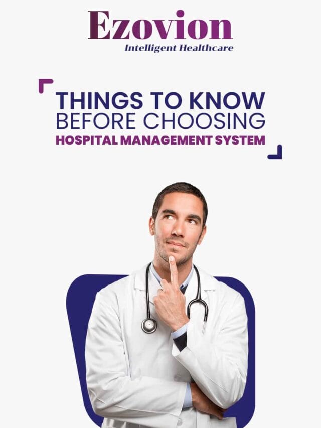Things To Know Before Choosing Hospital Management System​