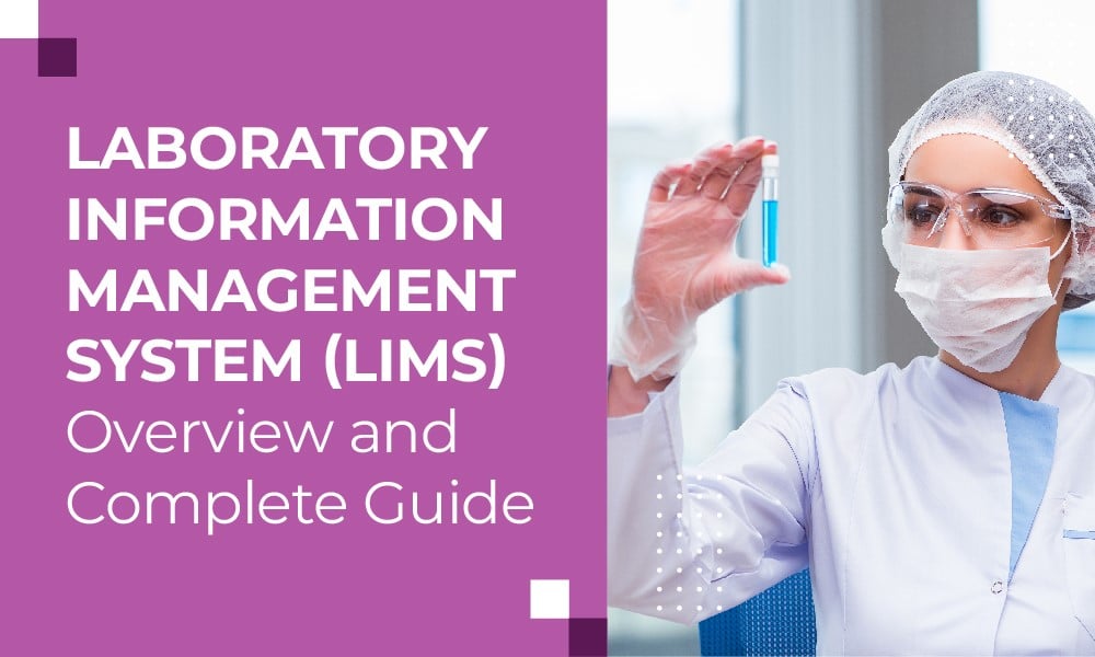 Laboratory Information Management System (LIMS): Overview and Complete Guide