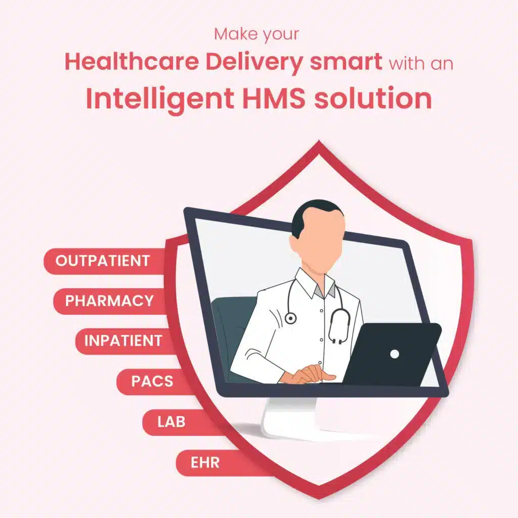Make you healthcare delivery smart with an intelligent Hospital management solution.