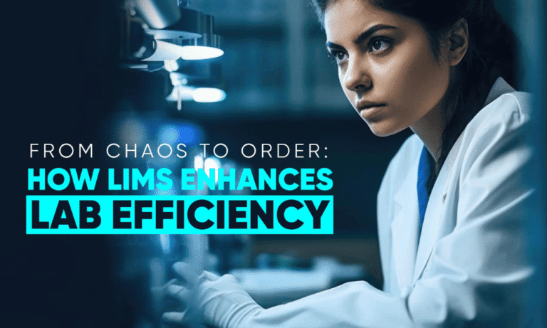 LIMS laboratory information management -Enhances Lab Efficiency