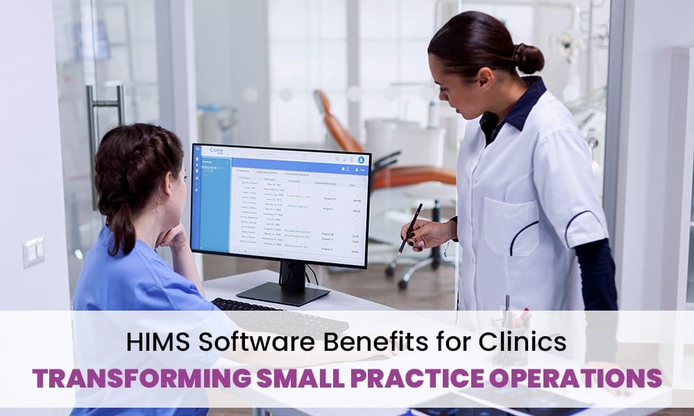 HIMS Software Benefits for Clinics