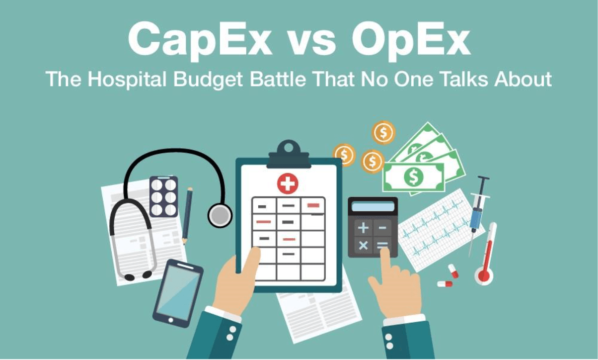 CapEx vs OpEx: The Hospital Budget Battle That No One Talks About 