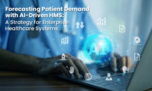 Forecasting Patient Demand with AI-Driven HMS: A Strategy for Predictive Analytics Healthcare  