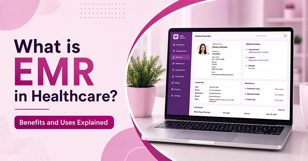 What is EMR in Healthcare Benefits and Uses Explained