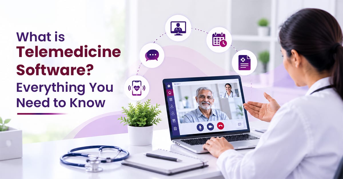 What is Telemedicine Software Everything You Need to Know 2